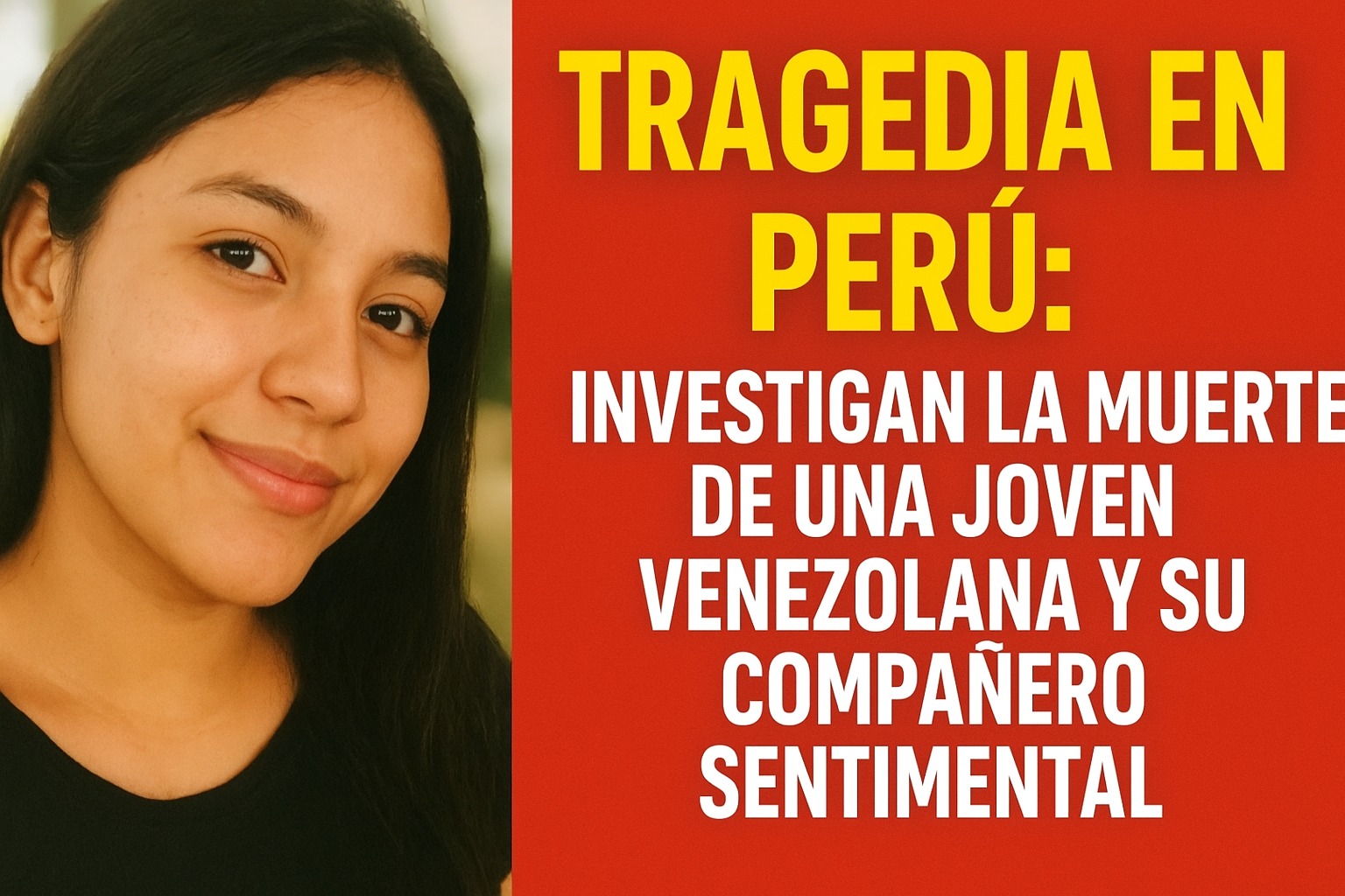 Tragedia en Perú: investigan la muerte de una joven venezolana y su compañero sentimental