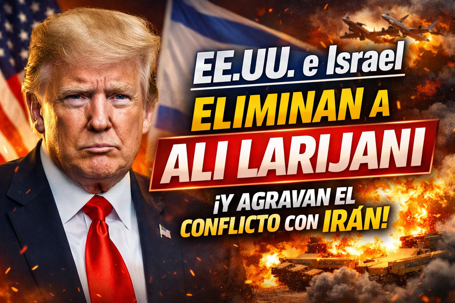 EE.UU. e Israel eliminan a Ali Larijani y agravan el conflicto con Irán tensión máxima 2026